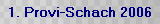 1. Provi-Schach 2006