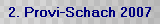 2. Provi-Schach 2007